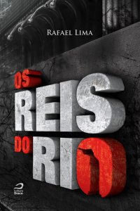 Os Reis do Rio - Rafael Lima