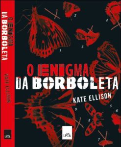 capa e lombada do livro O Enigma da Borboleta - Kate Ellison