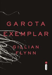 capa do livro Garota Exemplar - Gillian Flynn
