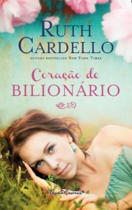 capa do livro Coração de Bilionário - Ruth Cardello