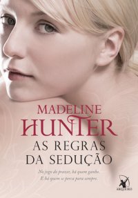 capa do livro As Regras da Sedução - Madeline Hunter