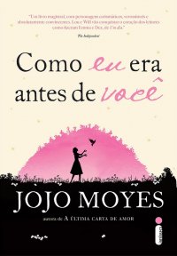 capa do livro Como Eu era antes de Você - Jojo Moyes
